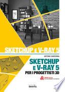 SketchUp e V-Ray 5 per i progettisti 3D