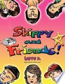Skippy and Friends