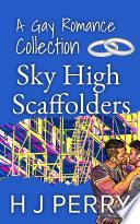 Sky High Scaffolders A Gay Romance Collection