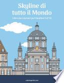 Skyline di tutto il Mondo Libro da Colorare per Bambini 9 & 10