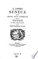 “L. Anneo Seneca” delle sette arti liberali delle pistole e del trattato della provvidenza di Dio