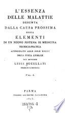 “L'”Essenza delle Malattie desunta dalla causa prossima ossia elementi di un nuovo sistema di medicina teorico-pratica