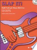Slap it! Studi funk per basso elettrico. Con CD Audio
