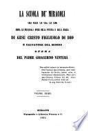 “La” scuola de' miracoli omilie sopra le principali opere della potenza e della grazia di Gesu Cristo ...