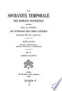 “La” Sovranita temporale dei Romani Pontefici propugnata nella sua integrita dal suffragio dell'orbe cattolico regnante Pio 9. l'anno 14