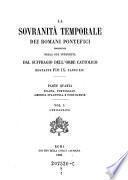 “La” Sovranita temporale dei Romani Pontefici propugnata nella sua integrita dal suffragio dell'orbe cattolico regnante Pio 9. l'anno 14