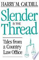 Slender Is the Thread