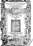 “Le” Vite De' Piv Eccellenti Pittori, Scvltori, E Architettori ... Di Nuovo [dall'Autore] Riuiste Et Ampliate ; Con I Ritratti Loro Et con l'aggiunta delle Vite de'viui, & de'morti Dall'anno 1550. infino al 1567