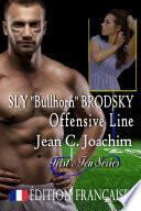 Sly Bullhorn Brodsky, Offensive Line (Édition française)