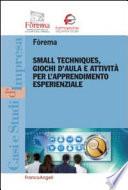 Small techniques, giochi d'aula e attività per l'apprendimento esperienzale