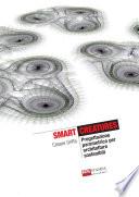 Smart Creatures Progettazione parametrica per architetture sostenibili (color)