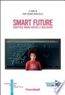 Smart Future. Didattica, media digitali e inclusione