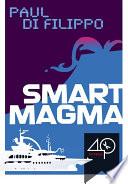 Smart Magma