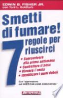 Smetti di fumare! 7 regole per riuscirci