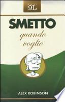 Smetto quando voglio