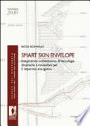 Smrt Skin Envelope. Integrazione architettonica di tecnologie dinamiche e innovative per il risparmio energetico