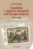 Sociabilità e relazioni femminili nell'Europa moderna. Temi e saggi