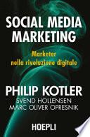 Social media marketing. Marketer nella rivoluzione digitale