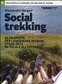 Social trekking. 36 proposte per camminare insieme e fare rete in Italia e all'estero