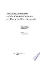 Socialismo, anarchismo e sindacalismo rivoluzionario nel Veneto tra Otto e Novecento
