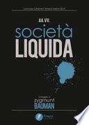 Società liquida. Omaggio a Zygmunt Bauman