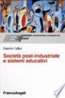Società post-industriale e sistemi educativi