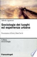 Sociologia dei luoghi ed esperienza urbana