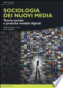 Sociologia dei nuovi media. Teoria sociale e pratiche mediali digitali
