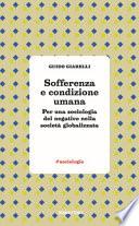 Sofferenza e condizione umana. Per una sociologia del negativo nella società globalizzata