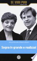 Sogna in grande e realizza!