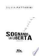 Sognando la libertà