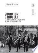 Sognatori e ribelli