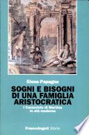 Sogni e bisogni di una famiglia aristocratica