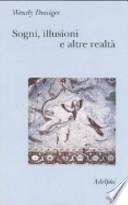 Sogni, illusioni e altre realtà