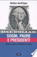 Sogni, paure e presidenti