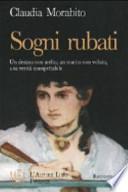 Sogni rubati. Un destino non scelto, un marito non voluto, una verità insospettabile