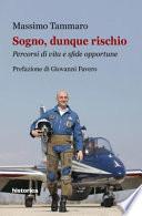 Sogno, dunque rischio. Percorsi di vita e sfide opportune