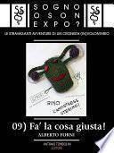 Sogno o son Expo? - 09 Fa' la cosa giusta