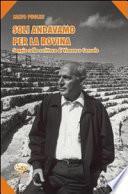 Soli andavamo per la rovina