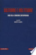 Solitudine e moltitudine. Saggi sulla condizione contemporanea