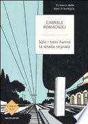 Solo i treni hanno la strada segnata