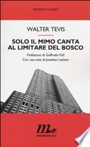 Solo il mimo canta al limitare del bosco