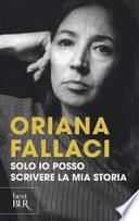 Solo io posso scrivere la mia storia. Autoritratto di una donna scomoda