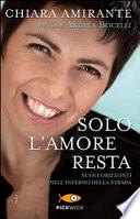 Solo l'amore resta. Nuovi Orizzonti nell'inferno della strada