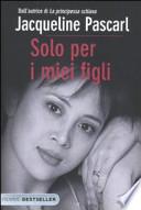 Solo per i miei figli