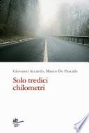 Solo tredici chilometri