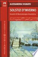 Solstizi d'inverno. Incontri di musicoterapia umanistica