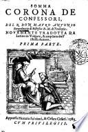 Somma corona de confessori, del r. don Mauro Antonio Berarduccio di Biseglia D.M. di teologia. Nouamente tradotta da latino in volgare, & ampliata dall' istesso autore. Prima [-terza] parte