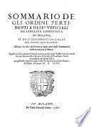 Sommario de gli ordini pertinenti agli s.ri vfficiali de l'inclita communita di Milano, et de li dependenti da essi, et per vettovalie diuerse. Estratti da libri, & scritture de molti anni d'essa communità come in margine si denota ..