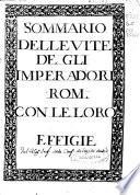 Sommario delle vite degl'imperadori romani, cavato dall'historie antiche et moderne, con le loro effigie ...